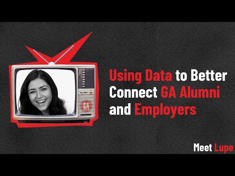 Lupe Colangelo: Using Data to Better Connect GA Alumni and Employers | General Assembly [Video]