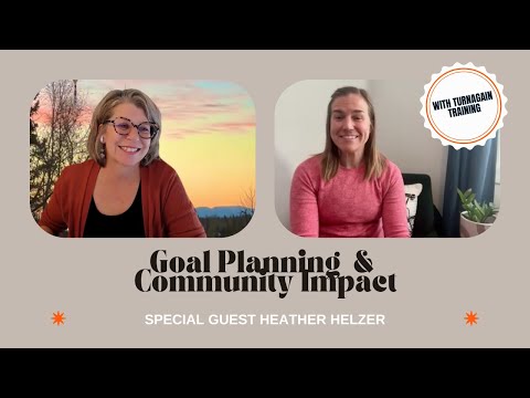 Heather Of Turnagain Training Discusses Goal Planning And Community Impact [Video]