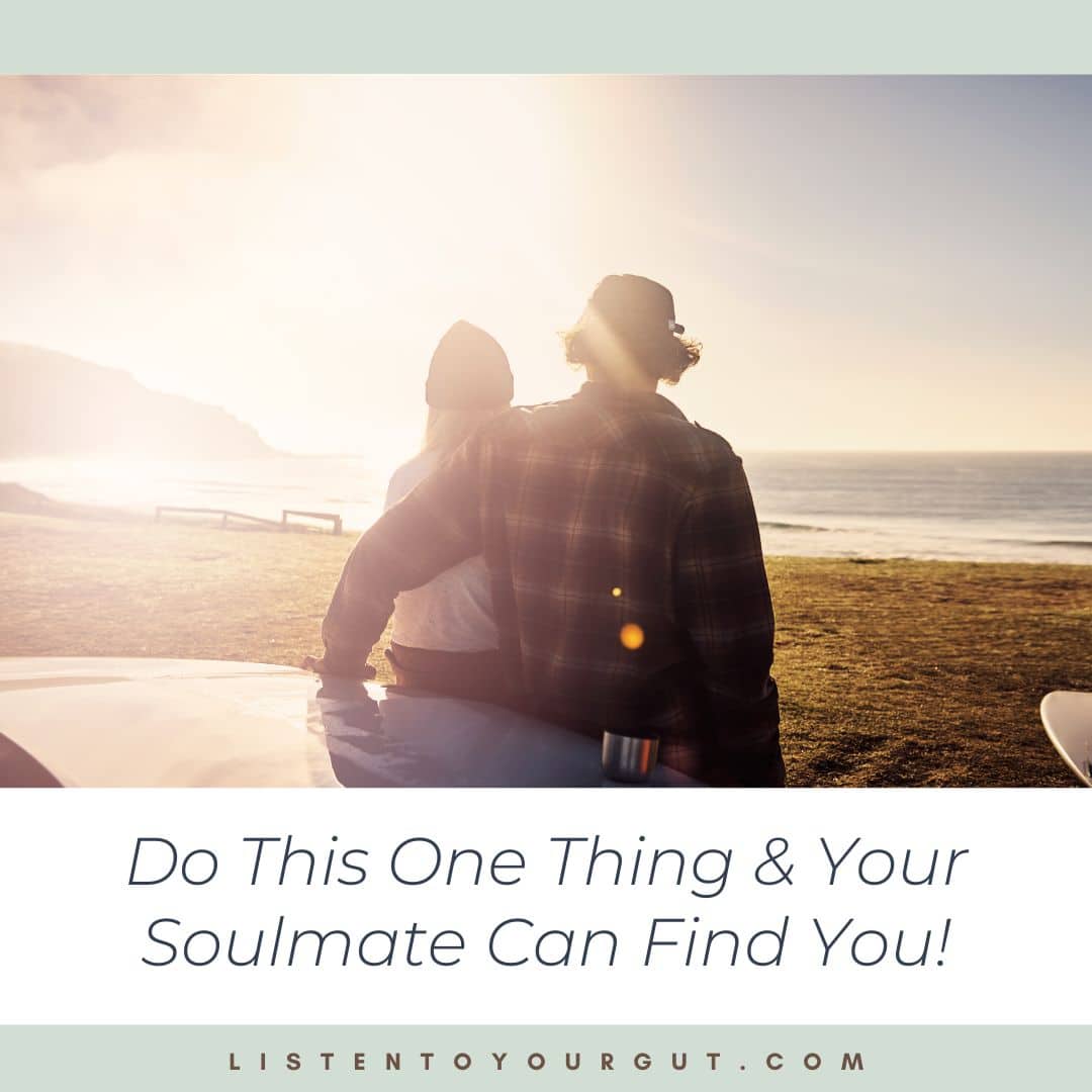 Do This One Thing & Your Soulmate Can Find You! [Video]