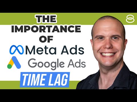 ⏳ The Importance of Analyzing Your Google Ads & Meta Ads Time Lag [Video]