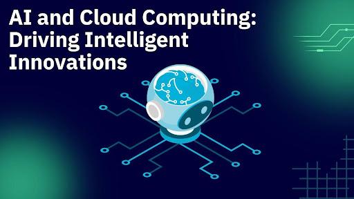 AI and Cloud Computing: Driving Intelligent Innovations [Video]