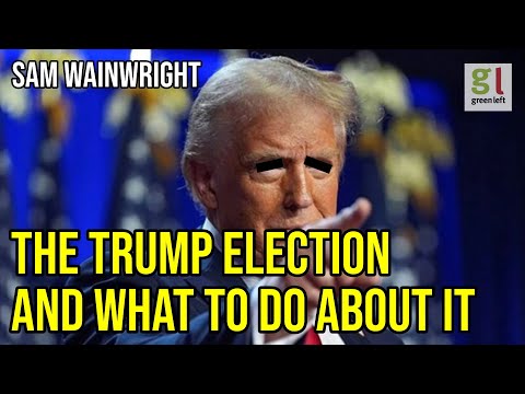 Video: Socialist Alliances Sam Wainwright on the Trump election [Video]