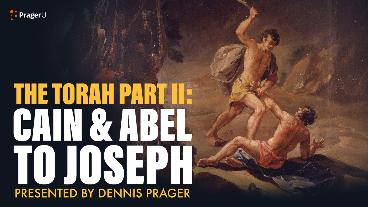 The Torah Part II: Cain & Abel to Joseph [Video]