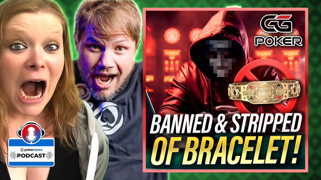 Player Banned and Stripped of WSOP Gold Bracelet! | PokerNews Podcast [Video]