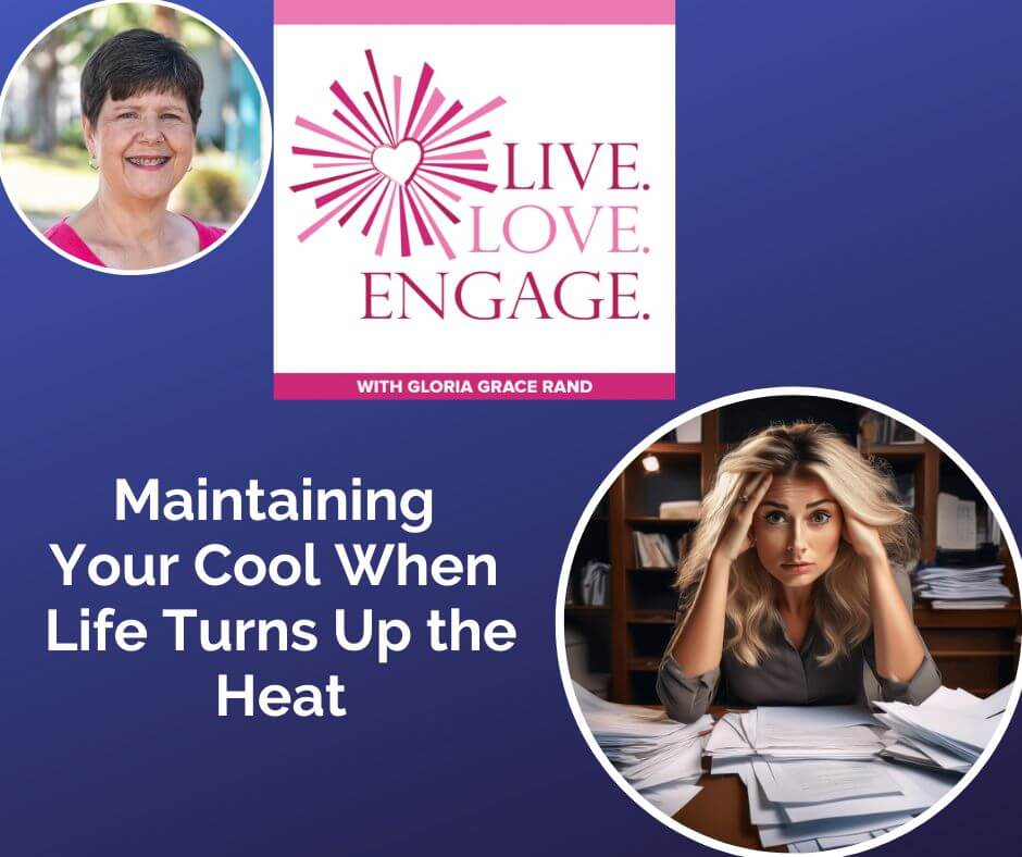 Maintaining Your Cool When Life Turns Up the Heat [Video]