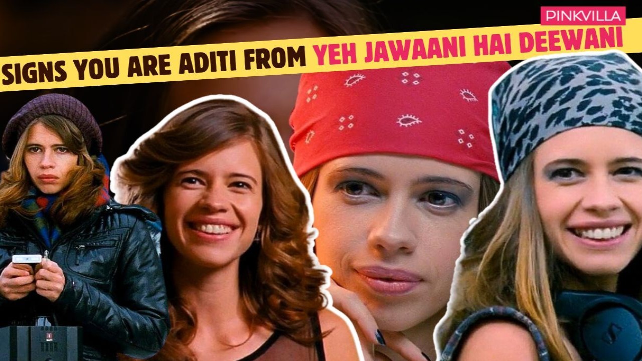 6 signs youre jhalli yet a sweetheart like Kalki Koechlins Aditi from Yeh Jawaani Hai Deewani [Video]