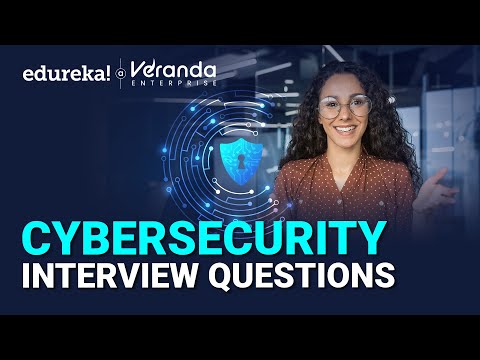 Cybersecurity Interview Questions | Top 30 Cybersecurity Interview Questions & Answers | Edureka [Video]