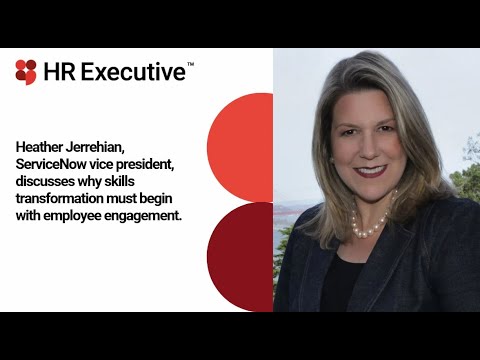 ServiceNow VP discusses why skills transformation begins with employee engagement [Video]