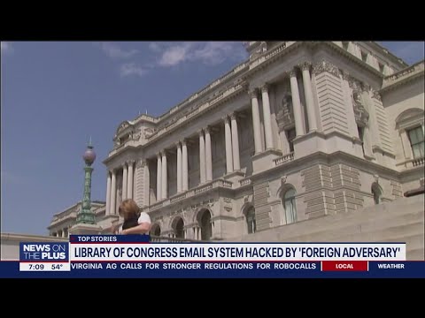 Library of Congress hacked by ‘foreign adversary’ earlier this year, officials say [Video]