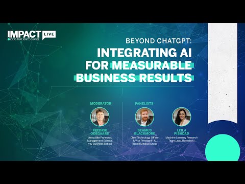 Impact Live - Beyond ChatGPT: Integrating AI for measurable business results [Video]