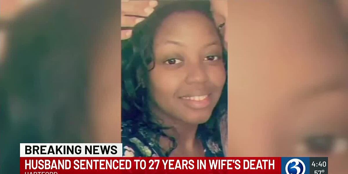 Husband sentenced to 27 years in connection to wifes death in Hartford [Video]