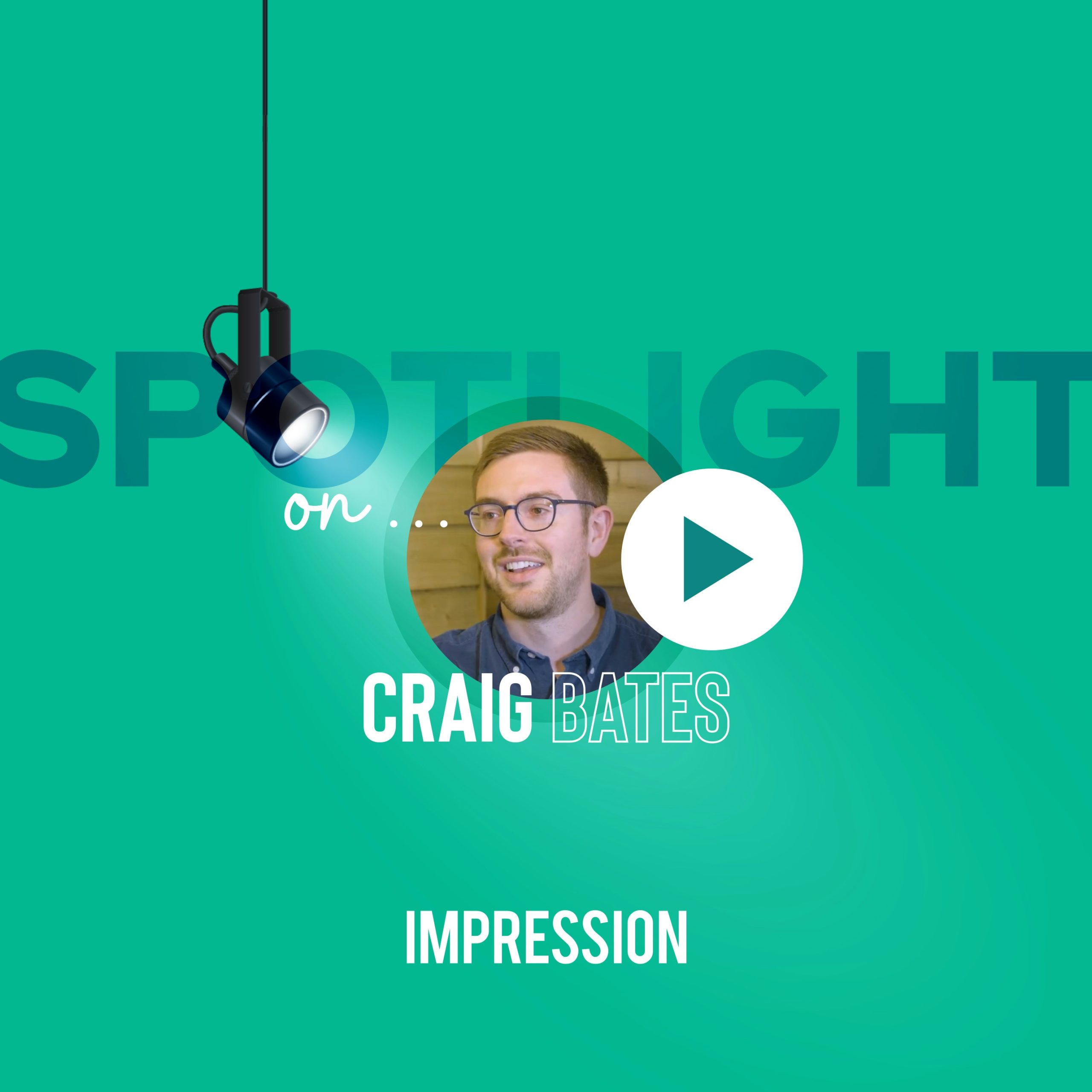 Spotlight On - Craig Bates, Client Success Lead at Impression [Video]