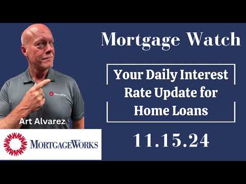 Home Loan Interest Rate Update 11.15.24 - MortgageWatch with Art Alvarez - MortgageWorks, CA [Video]