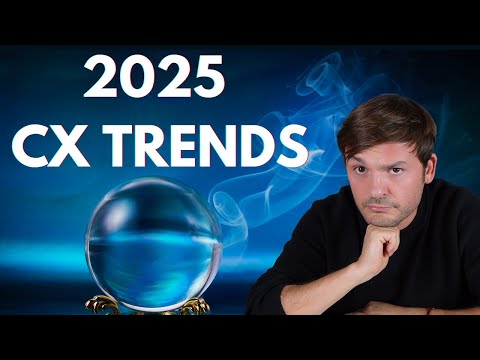 Customer Experience Trends For 2025 [Video]