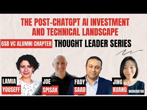 The PostGPT AI Investment & Tech Landscape | Thought Leader Series | Stanford GSB VC Alumni Chapter [Video]