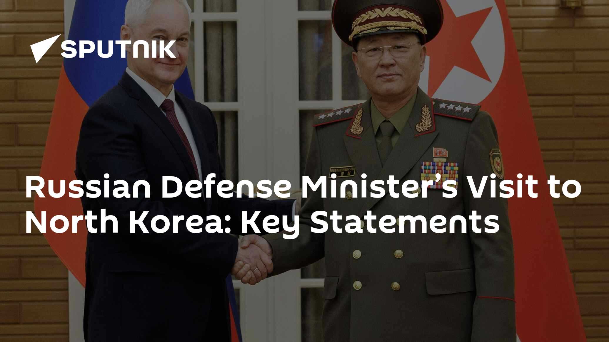 Russian Defense Ministers Visit to North Korea: Key Statements [Video]