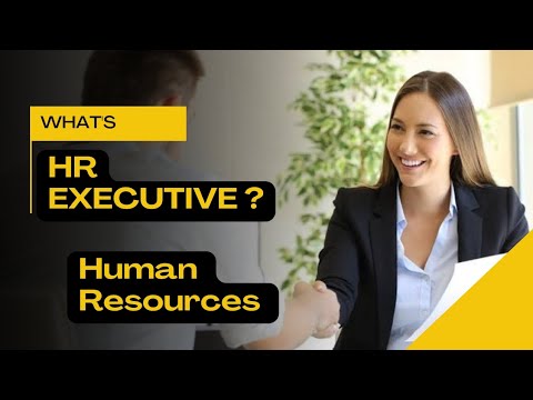 What is HR Executive? | . “Skills Every HR Executive Must Have” [Video]