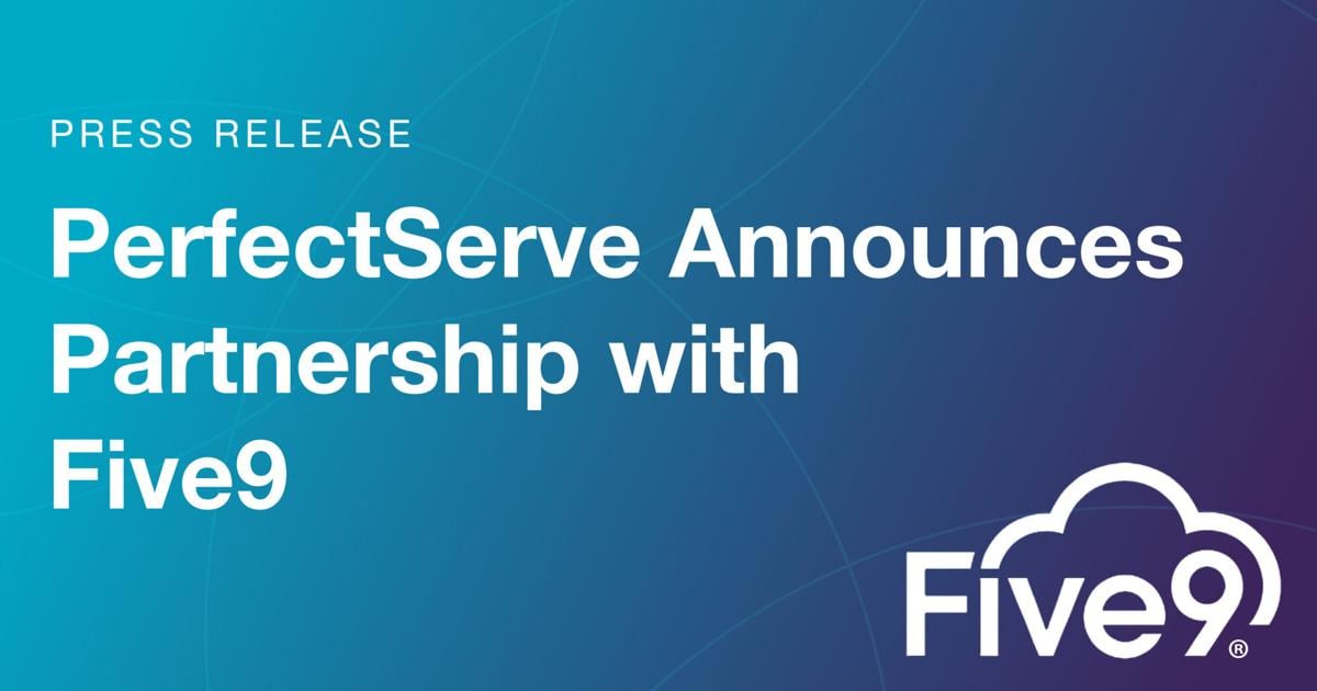 PerfectServe Announces Partnership with Five9 to Reimagine Hospital Contact Centers | PR Newswire [Video]