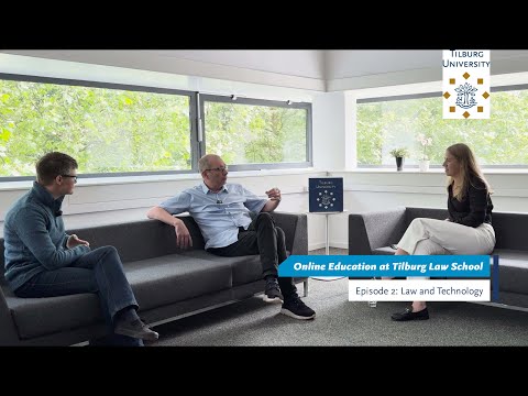 Discover online education at Tilburg Law School (episode 2: Law and Technology) [Video]