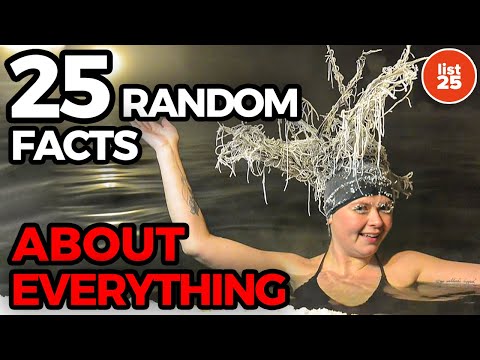 25 Random Facts About Everything [Video]