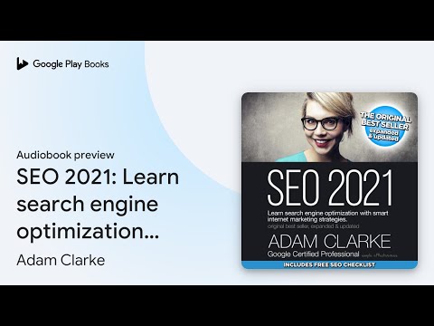 SEO 2021: Learn search engine optimization with… by Adam Clarke · Audiobook preview [Video]