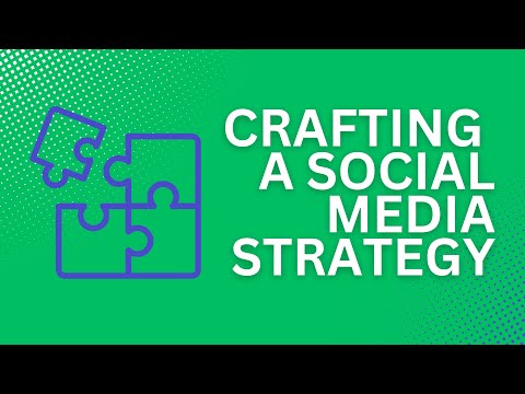 Crafting a Social Media Strategy – The End [Video]