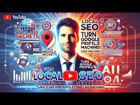 Turning Google Business Profiles into Lead Generating Powerhouses: Expert Tips from Bradley Benner [Video]