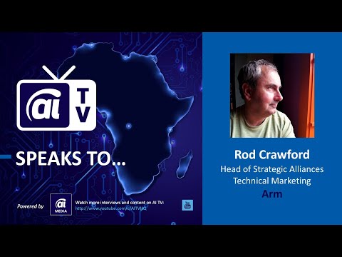 AI TV Talks to Rod Crawford – Head of Strategic Alliances Technical Marketing – Arm [Video]