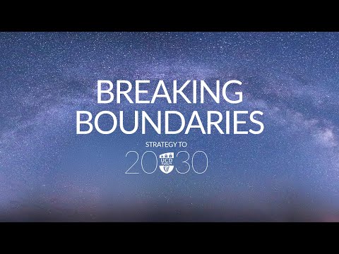 UCD Strategy to 2030: Breaking Boundaries Launch event [Video]