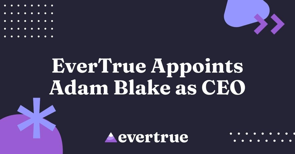 EverTrue Welcomes Adam Blake as Chief Executive Officer | PR Newswire [Video]