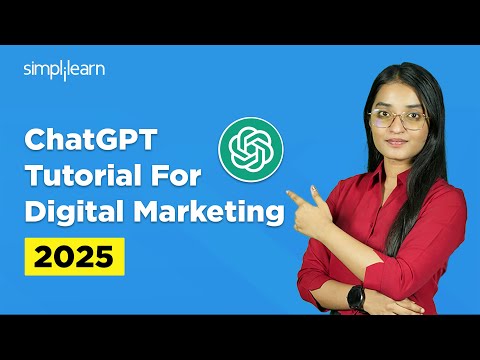 ChatGPT For Digital Marketing 2025 | How To Use ChatGPT For Digital Marketing | Simplilearn [Video]