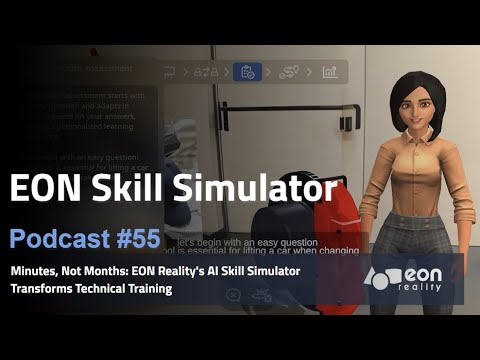 Podcast #55: EON Skill Simulator – generate comprehensive training modules within minutes, [Video]