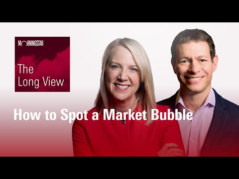 The Long View: How to Spot a Market Bubble [Video]