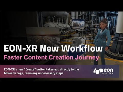 EON-XR - New Streamlined Content Creation Flow [Video]