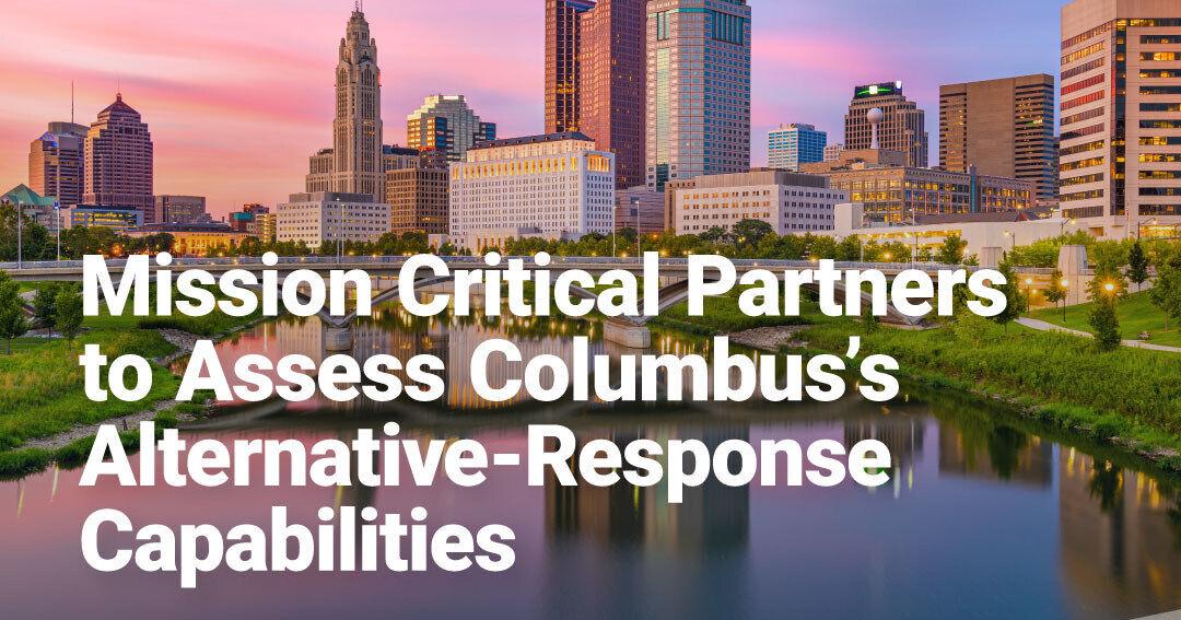 Mission Critical Partners to Assess Columbus’s Alternative-Response Capabilities | PR Newswire [Video]