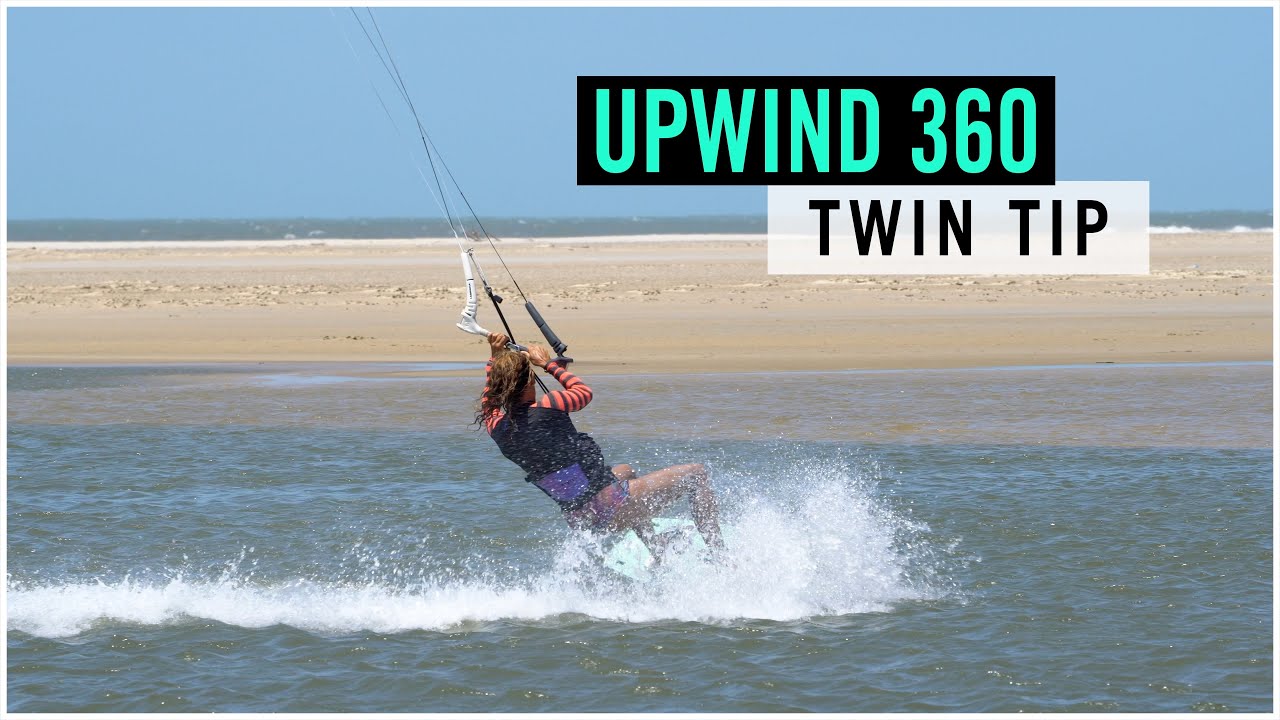 How to Twin Tip Upwind 360 | Free Kitesurfing Magazine Online [Video]