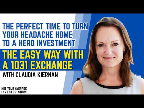 The Perfect Time To Turn Your Headache Home To A Hero Investment The Easy Way With a 1031 Exchange [Video]