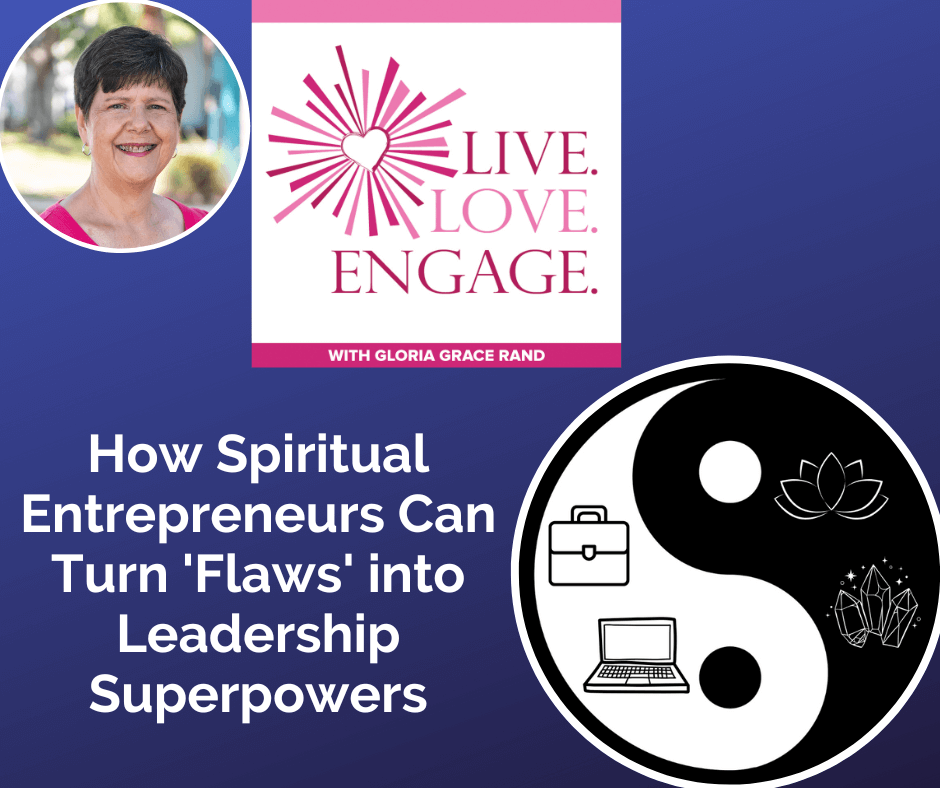 How Spiritual Entrepreneurs Can Turn Flaws into Leadership Superpowers [Video]