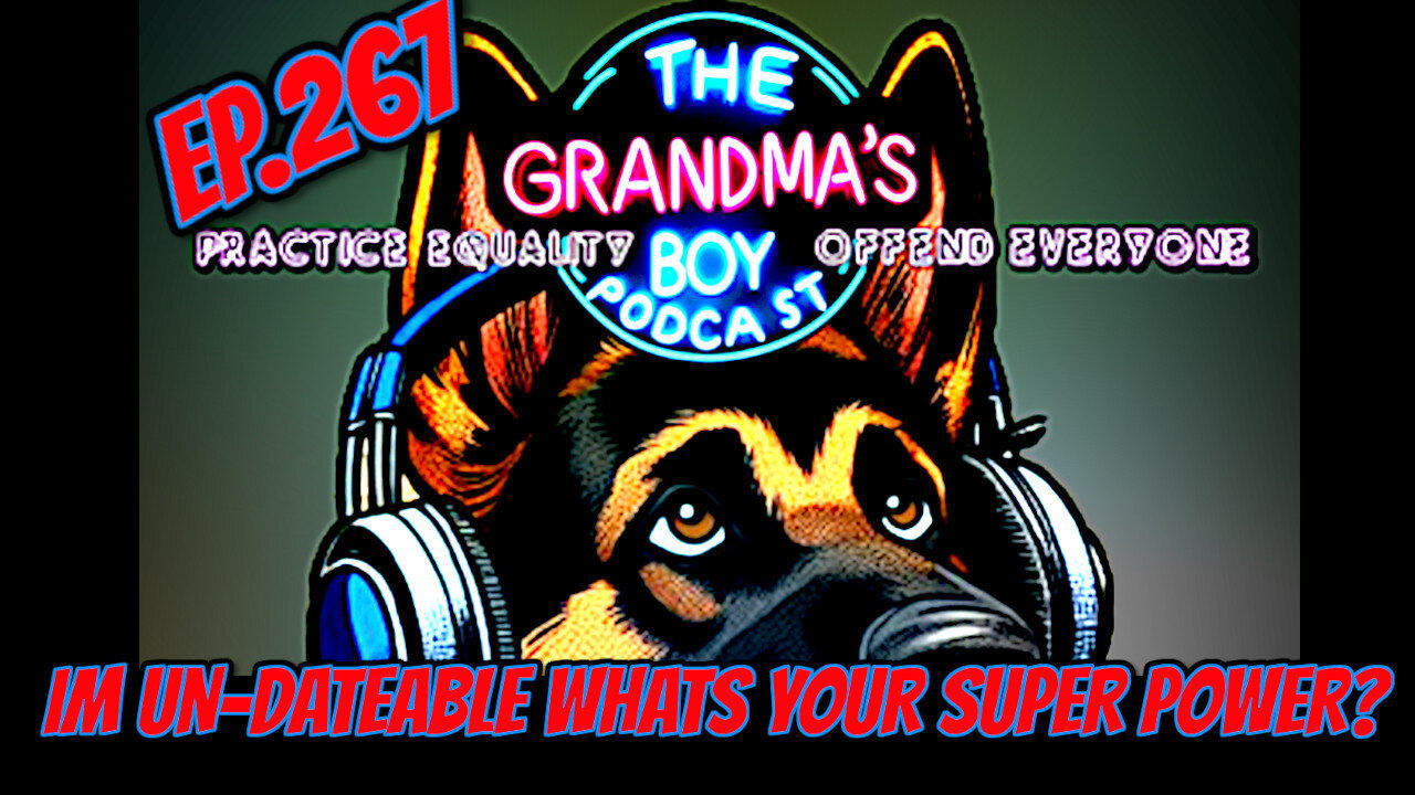 The Grandmas Boy Podcast EP.267-I