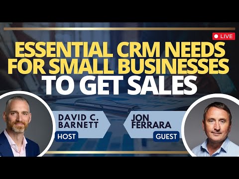 LIVE Jon Ferrara- Essential CRM needs for Small Businesses to get SALES [Video]