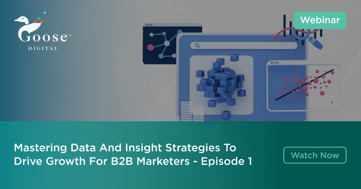 Mastering Data And Insight Strategies To Drive Growth For B2B Marketers – Episode 1 [Video]