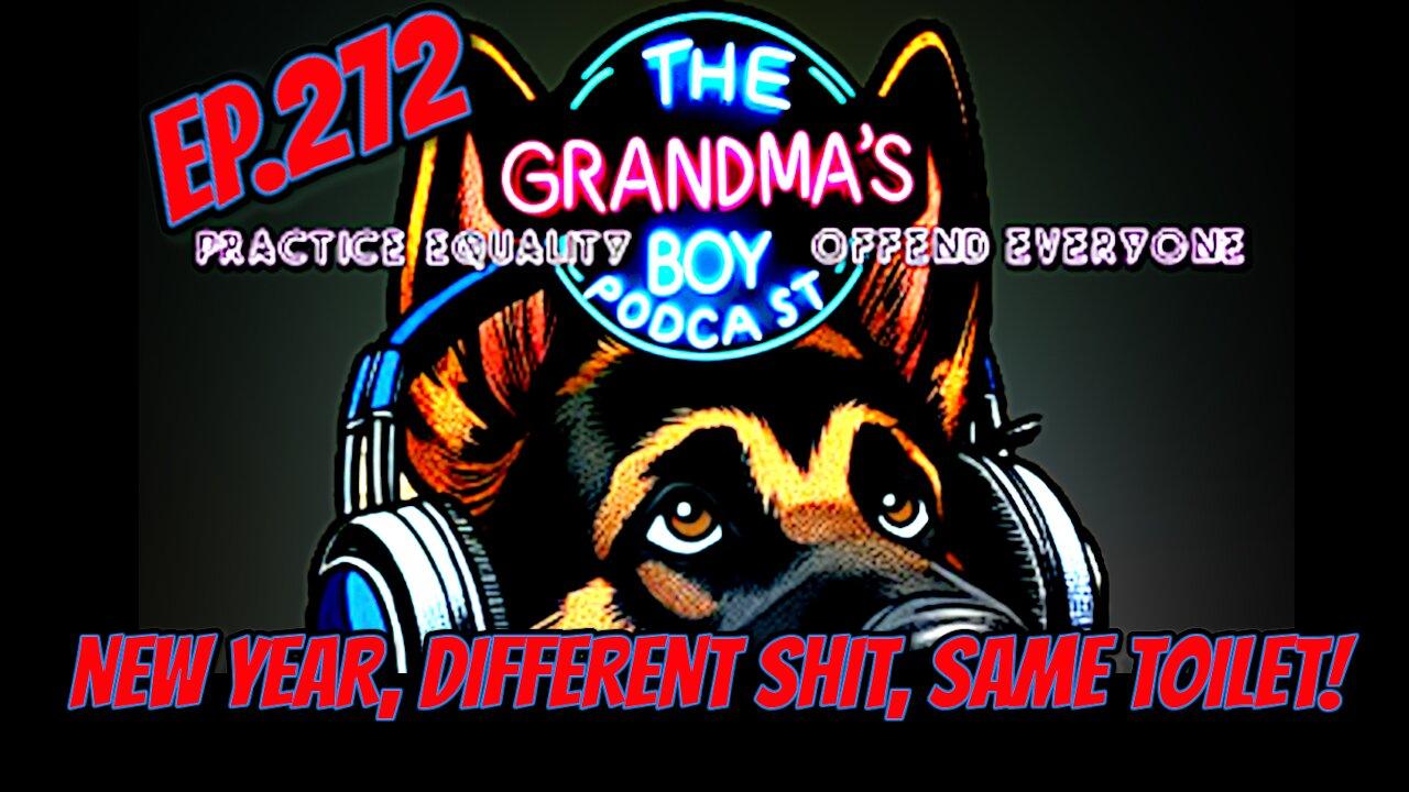 The Grandmas Boy Podcast EP.272-NEW YEAR, [Video]