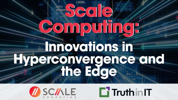 Scale Computing: Innovations in Hyperconvergence and the Edge [Video]