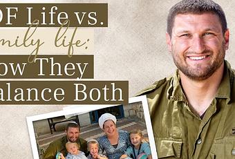 IDF Life Vs. Family Life: How They Balance Both | Avigal & Arky Staiman | Stories of Hope (video)