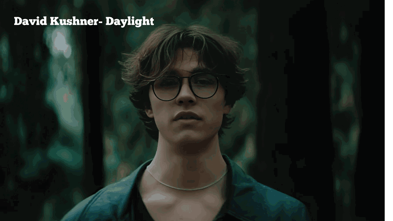 Complete David Kushner’s Daylight Lyrics [Video]