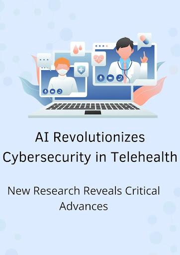 AI Revolutionizes Cybersecurity in Telehealth: New Research Reveals Critical Advances [Video]