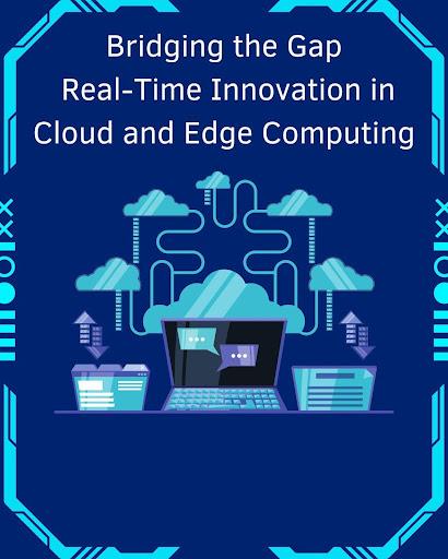 Bridging the Gap: Real-Time Innovation in Cloud and Edge Computing [Video]