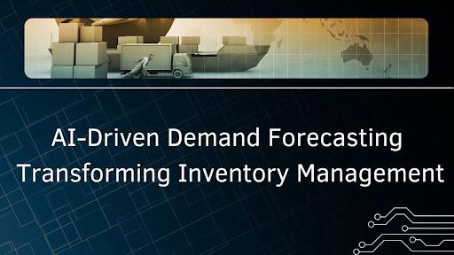 AI-Driven Demand Forecasting: Transforming Inventory Management [Video]