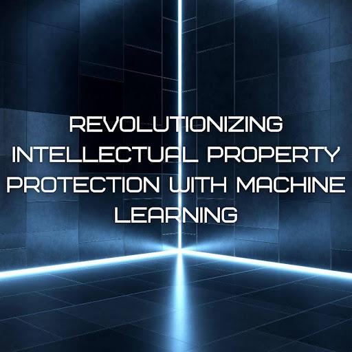 Revolutionizing Intellectual Property Protection with Machine Learning [Video]